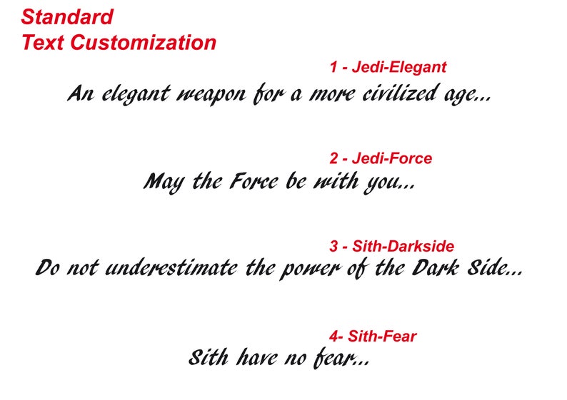 May include: White background with black text. The text includes phrases like "An elegant weapon for a more civilized age..." and "May the Force be with you..." in a stylized font. The words "Standard Text Customization" are in red.