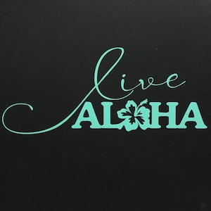 Live Aloha vinyl sticker voor laptops, auto's, bekers, waterflessen, keramiek, metaal, enz.