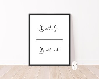 Breathe in / Breathe Out - Wall Art Print