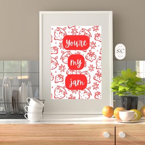 You&#39;re My Jam - Wall Art Print