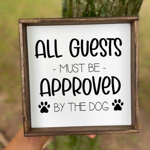 All Guests Must Be Approved By The Dog Sign, Pet Decor, Dog Decor, Cat Decor, Pet Name Sign, Custom Pet Sign, Custom Pet Name Sign, Dog Mom