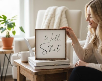 Well Shit Sign, Funny Bathroom Decor, Farmhouse Wood Sign, Sarcastic Wall Art, Handmade Home Decor, Sassy Office Sign, Housewarming Gift