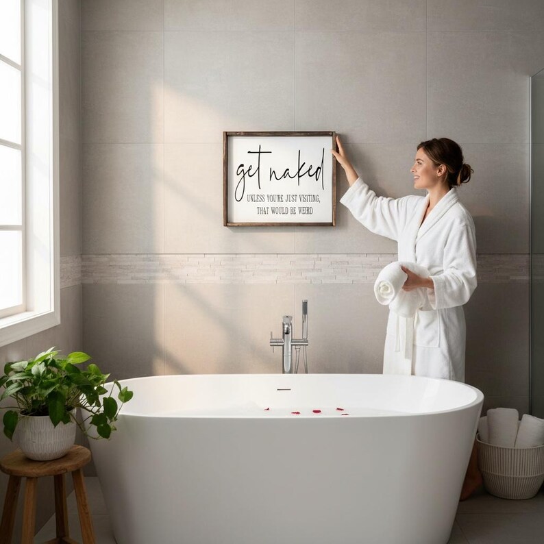 Guest Bathroom Sign, Get Naked Quote, Farmhouse Humor, Funny Toilet Decor, Quirky Bathroom Saying, Funny Bathroom Sign, Bathroom Art image 4