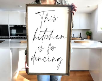 This Kitchen is for Dancing Sign: Rustic Farmhouse Wood Decor