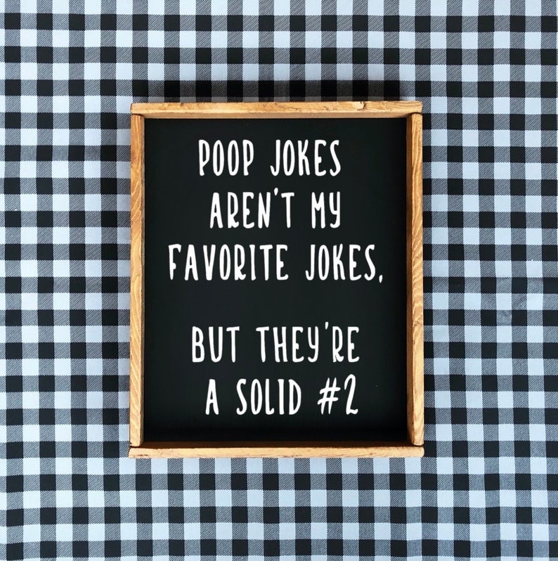 Poop Jokes Aren't My Favorite Jokes Sign Wood Signs Etsy