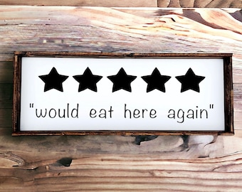 Would Eat Here Again sign | Kitchen Decor | Farmhouse Kitchen | Rustic Kitchen Decor | Kitchen Sign | Wood Signs | Wood Signs For Home Decor