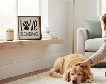 Love is a Four Legged Word Wood Sign | Dog Mom Wall Art | Pet Lover Gift | Farmhouse Dog Decor | Rustic Paw Print Sign | Pet Loss Gift
