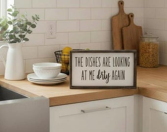 Funny Kitchen Wood Sign: Dirty Dishes - Farmhouse Humor Decor