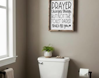 Farmhouse Bathroom Wood Sign: Prayer Changes Things Decor