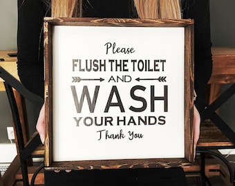 Please Flush The Toilet And Wash Your Hands sign - Wood Signs - Farmhouse Signs - Wood Signs For Home Decor - Bathroom Sign - Bathroom Decor