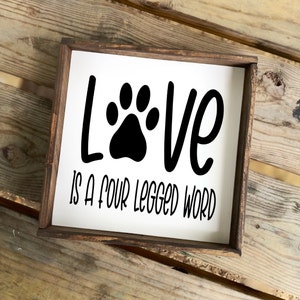 Love Is A Four Legged Word, Pet Decor, Pet Decor Sign, Dog Sign, Cat Sign, Dog Sign For Home, Cat Sign For Home, Pet Name Sign, Custom Pet