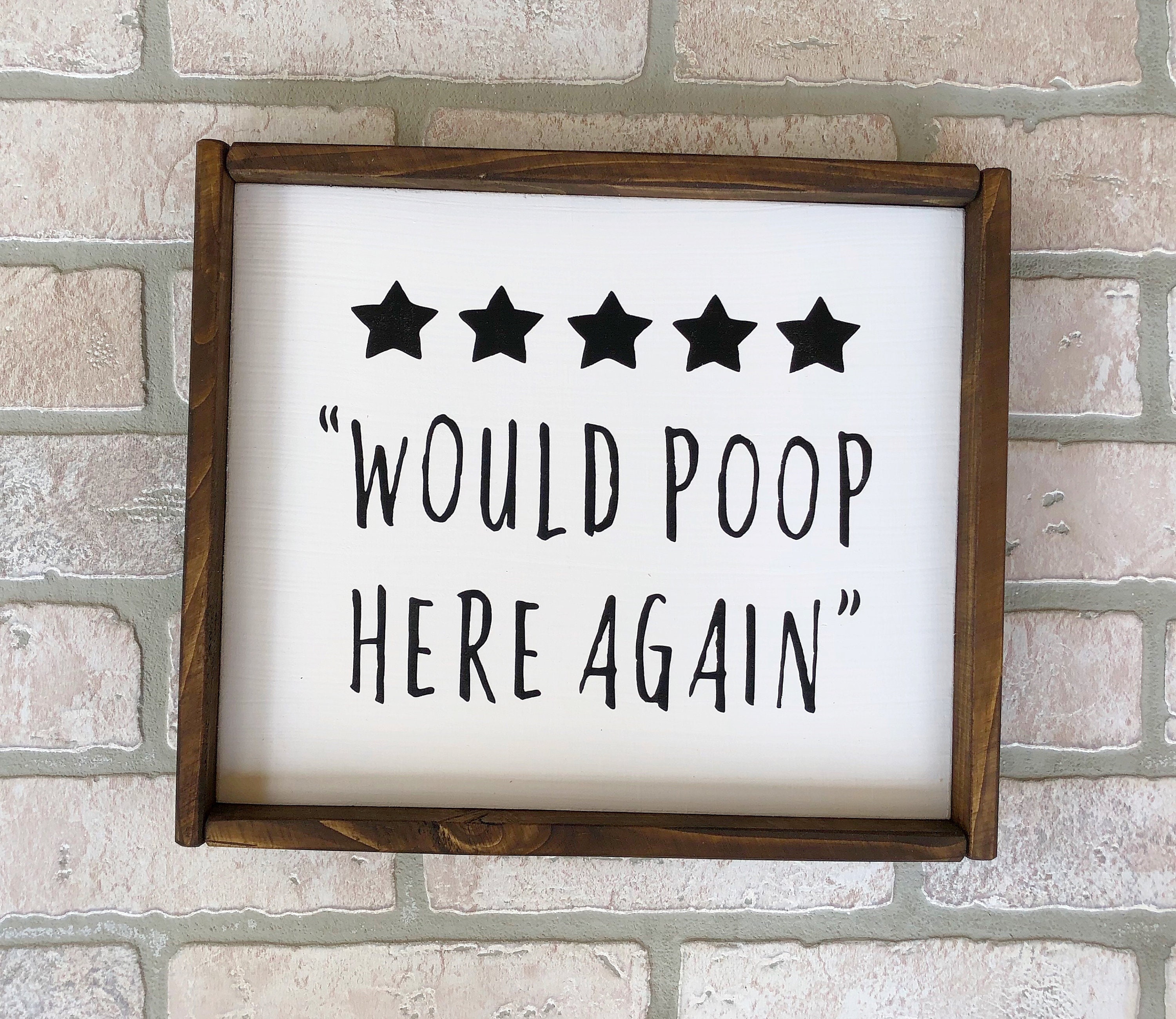 10x12 Would Poop Here Again sign Wood Signs Wood Signs Etsy