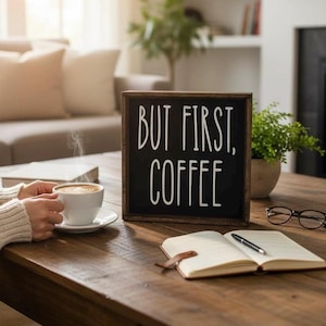 But First Coffee Sign: Rustic Farmhouse Kitchen Decor
