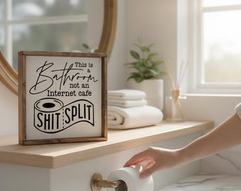 Funny Bathroom Wall Art - This is a Bathroom Not an Internet Cafe Wood Sign - Shit Split Toilet Paper Decor - Rude Bathroom Sign