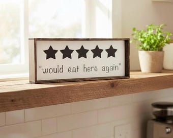 Would Eat Here Again Funny Wood Kitchen Sign - Farmhouse Decor