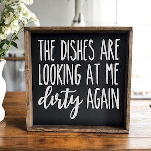 Funny Farmhouse Kitchen Sign: Dirty Dishes Humor Wood Decor