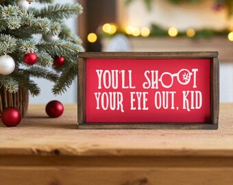 A Christmas Story Movie Sign, You'll Shoot Your Eye Out, Farmhouse Christmas Decor