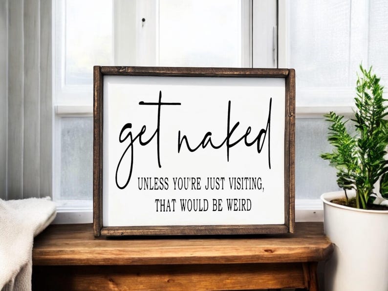 Guest Bathroom Sign, Get Naked Quote, Farmhouse Humor, Funny Toilet Decor, Quirky Bathroom Saying, Funny Bathroom Sign, Bathroom Art image 2
