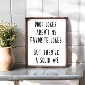 Humorous Bathroom Sign, Toilet Humor, Funny Bathroom Sign, Poop Jokes, Farmhouse Decor, Farmhouse Bathroom Humor, Bathroom Gag Gift