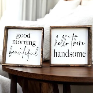 Good Morning Beautiful Hello Handsome Farmhouse Sign, Couples Decor, Romantic Morning Sign, Farmhouse Bedroom Sign, Couple's Greeting Sign