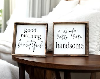 Good Morning Beautiful Hello Handsome Farmhouse Sign, Couples Decor, Romantic Morning Sign, Farmhouse Bedroom Sign, Couple's Greeting Sign