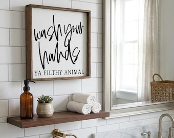 Wash Your Hands Ya Filthy Animal Sign, Funny Bathroom Decor, Framed Wood Bathroom Wall Art, Farmhouse Restroom Sign, Funny Housewarming Gift
