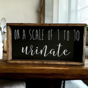 Funny Farmhouse Bath Sign, Urinate Scale Decor, Funny Bath Sign, Farmhouse Humor, Bathroom Art, Bath Humor, Farmhouse Chic, Funny Toilet