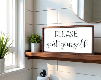 Funny Bathroom Wood Sign: "Please Seat Yourself" Rustic Decor