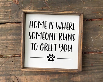 Home Is Where Someone Runs To Greet You Sign, Pet Decor, Dog Decor, Cat Decor, Dog Decor Sign, Cat Decor Sign, Custom Pet Decor, Pet Gift