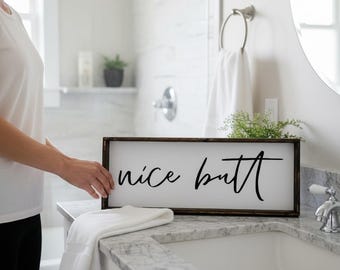 Nice Butt Sign, Funny Bathroom Decor, Farmhouse Bathroom Wood Sign, Guest Bath Wall Art, Sarcastic Restroom Humor, Half Bath Decor