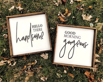 Good Morning Gorgeous Hello There Handsome sign set - Wood Signs - Wood Signs For Home Decor - Hello There Handsome Good Morning Gorgeous