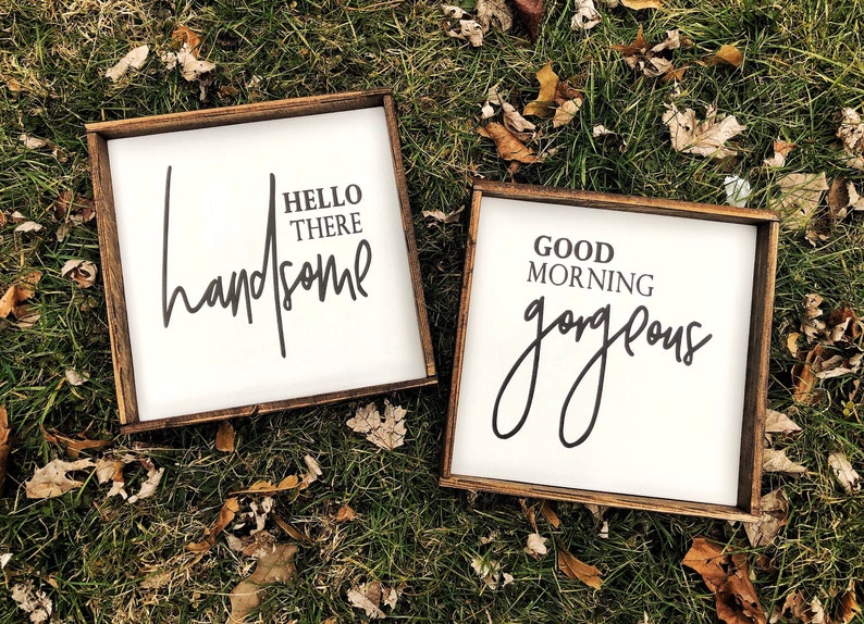 Good Morning Gorgeous Hello There Handsome sign set - Wood Signs - Wood Signs For Home Decor - Hello There Handsome Good Morning Gorgeous