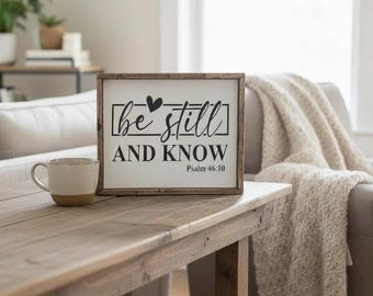 Be Still and Know Sign | Psalm 46:10 Wall Art | Christian Farmhouse Decor | Scripture Wood Sign | Bible Verse Gift | Religious Home Decor