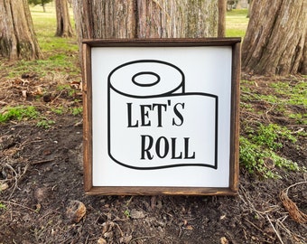 Lets Roll Sign | Bathroom Sign | Bathroom Decor | Farmhouse Bathroom | Rustic Bathroom | Wood Signs | Home Decor | Farmhouse Sign