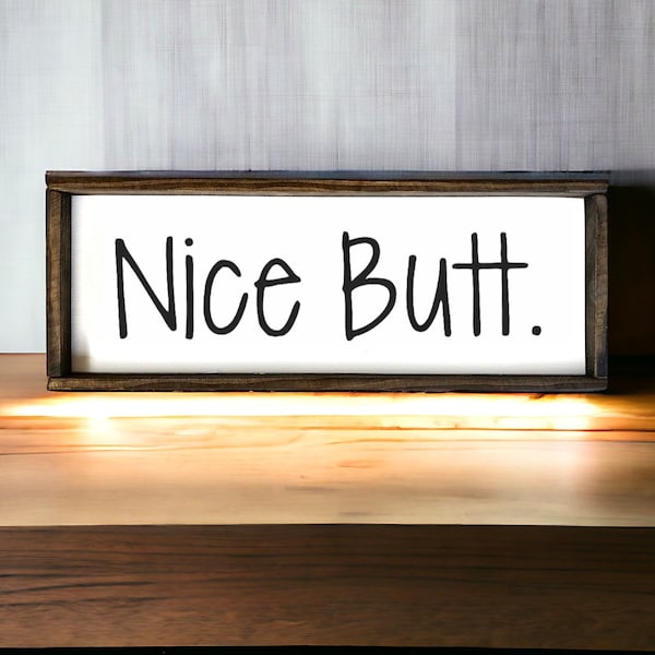 Nice Butt sign - Wood Signs - Wood Signs For Home Decor - Farmhouse Signs - Farmhouse Decor - Bathroom Signs - Bathroom Decor