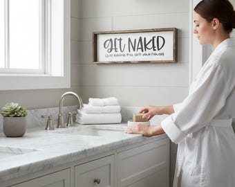 Funny Bathroom Sign, "Get Naked" Rustic Wood Decor