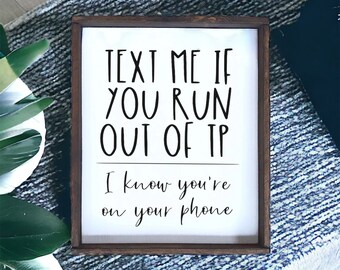Funny Bathroom Wood Sign: "Text Me If You Run Out" Rustic Decor