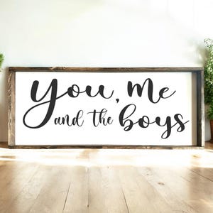 You Me And The Boys Farmhouse Wood Sign, Rustic Family Decor, Boy Mom Gift, Living Room Wall Art, Personalized Son Quote