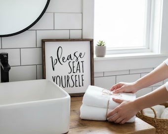 Please Seat Yourself Sign - Funny Bathroom Wall Decor - Farmhouse Bathroom Sign - Wood Framed Sign - Modern Farmhouse Decor - Housewarming