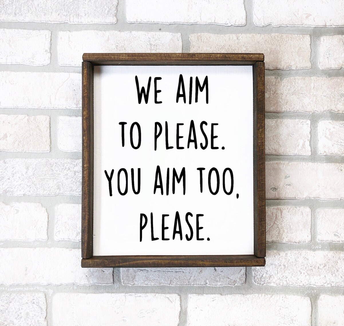 We Aim to Please You Aim Too Please Sign Wood Sign Wall | Etsy