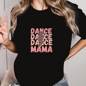 Dance Mom Shirt For Dance Mom Gift For Mom Dance T-Shirt For Dance Mom Tee