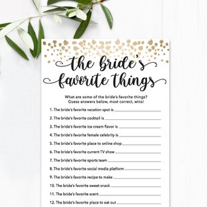 Brides Favorite Things / Brides Favorites / Who Knows the Bride Best / Would She Rather / Bride Trivia / Bridal Shower Game