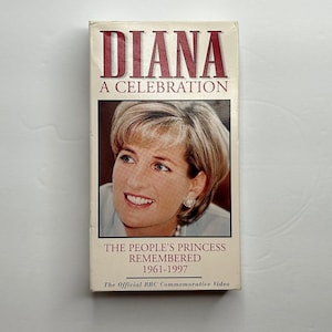 Diana - A Celebration ( VHS, 1997)  Princess Diana Official BBC Commemorative Video The People’s Princess Remembered / Remembering Princess