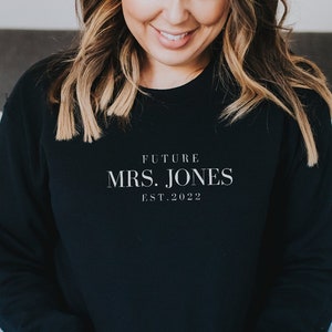 Future Mrs. Sweatshirt: Custom Bridal Engagement Gift
