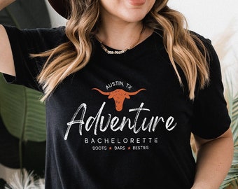 Austin Bachelorette Adventure Shirt: Texas Wedding Tee