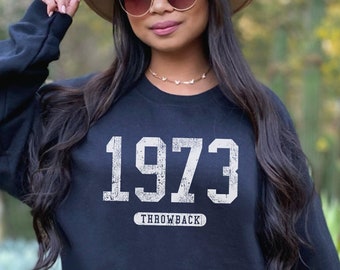 1973 Throwback Sweatshirt - 50th Birthday Gift