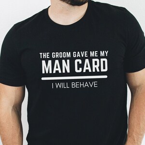 Groomsmen Gift Shirt: Funny Bachelor Party Tee - &#39;Man Card&#39;