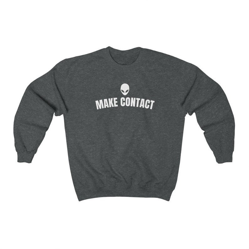 May include: Dark gray sweatshirt with a white alien head graphic and the text "MAKE CONTACT" printed on the front.