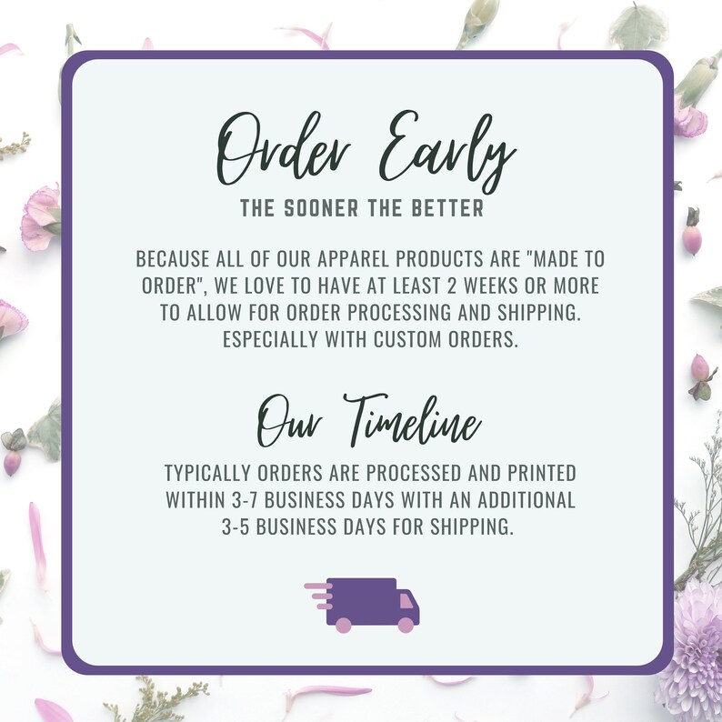 Puede incluir: Un gr&aacute;fico morado y blanco con el texto "Order Early" y "The sooner the better". El gr&aacute;fico tambi&eacute;n incluye el texto "Our Timeline" y explica que los pedidos normalmente se procesan e imprimen dentro de 3-7 d&iacute;as h&aacute;biles con un plazo adicional de 3-5 d&iacute;as h&aacute;biles para el env&iacute;o.