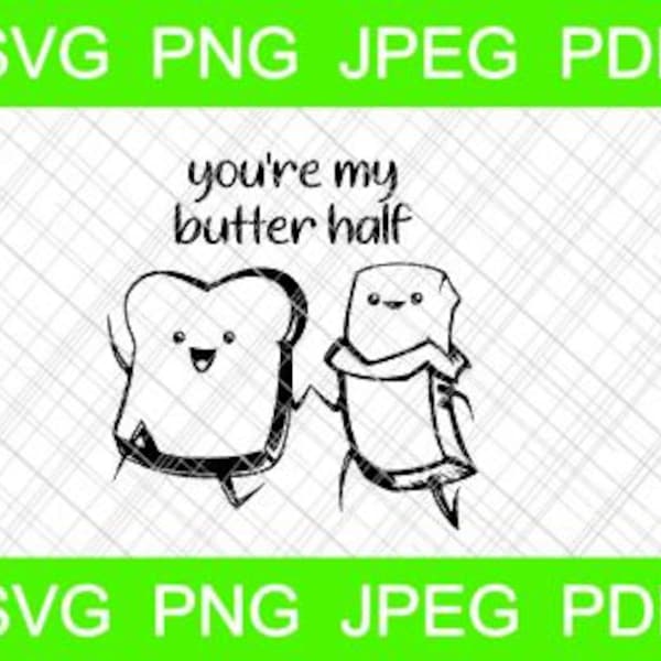 you're my butter half svg cut file silhouette cricut funny valentine bread butter best friends love relationship lgbtq+ clip art